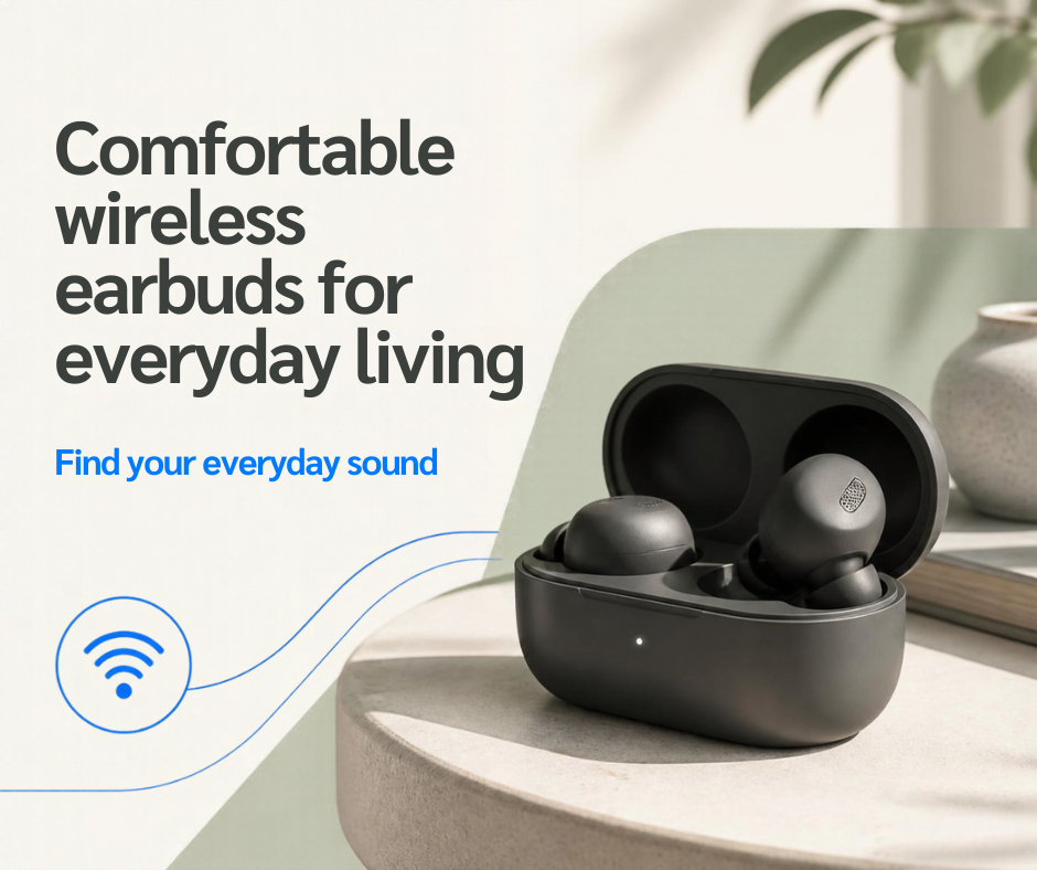comfortable everyday wireless earbuds